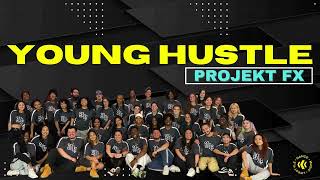 Young Hustle | Projekt FX 2024 [Wide View]