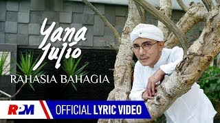 Yana Julio - Rahasia Bahagia