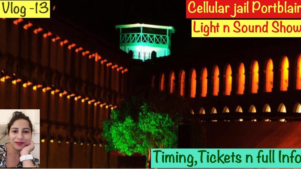 Cellular Jail Light and Sound Show ll Cellular Jail Portblair ll Light n Sound Show