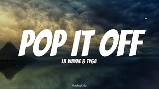 Lil Wayne ft. Tyga - Pop It Off (Lyrics)