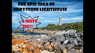 Engineering Marvels at Sea: The Epic Saga of Eddystone Lighthouse