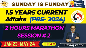 Marathon session on 1.5 Years Current Affairs Series (PART 2) | Jan 2023- May 2024| Devraj Verma