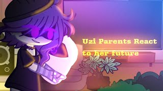 [Uzi parents react to her future]-(random)(cringe)😔✨rushed