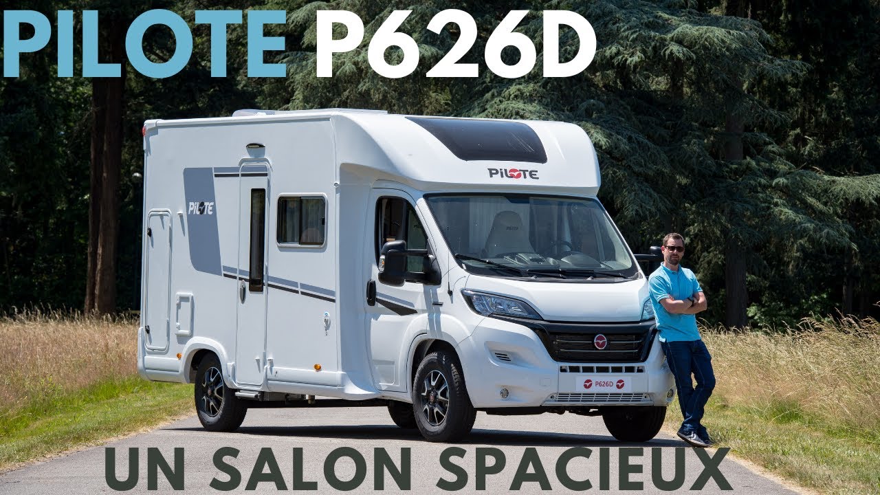 Présentation du camping-car Pilote P626D - YouTube