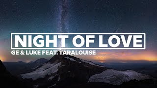 Ge Luke Feat Tara Louise - Night Of Love