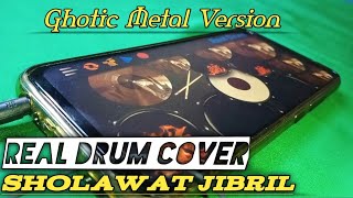 SHOLAWAT METAL🤲❗❗ SHOLAWAT JIBRIL[GHOTIC METAL VERSION]||REAL DRUM COVER ASLAN TV