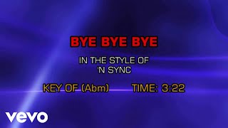 NSYNC - Bye Bye Bye (Karaoke)