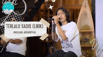 TERLALU SADIS-MAULANA ARDIANSYAH(LIRIK) #maulanaardiansyah #terlalusadis #lagutrending #lagu #viral