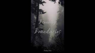 Breaking Boundaries | By Finley Nic | Audiobook Final Chapter