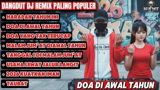 Download Lagu  DJ Dangdut Remix Paling Populer – Doa di Awal Tahun | 2026 Kuatkan Iman | DJ IS DET  MP3