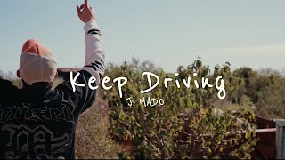 Keep Driving J Mado