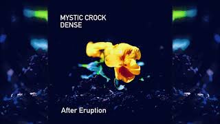 Mystic Crock  Dense  After Eruption  Ep