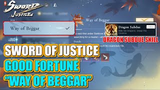 [Good Fortune] How to trigger Good Fortune “Way of Beggar” + Dragon Subdue Skill Sword of Justice
