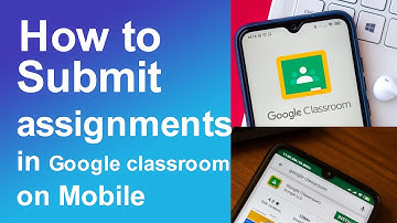 How to submit assignments google classroom from mobile