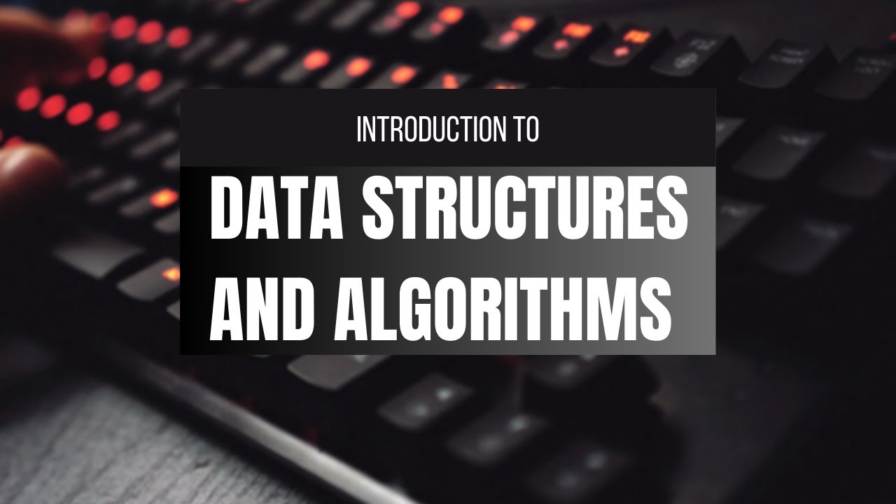Introduction To Data Structures and Algorithms | DSA - YouTube