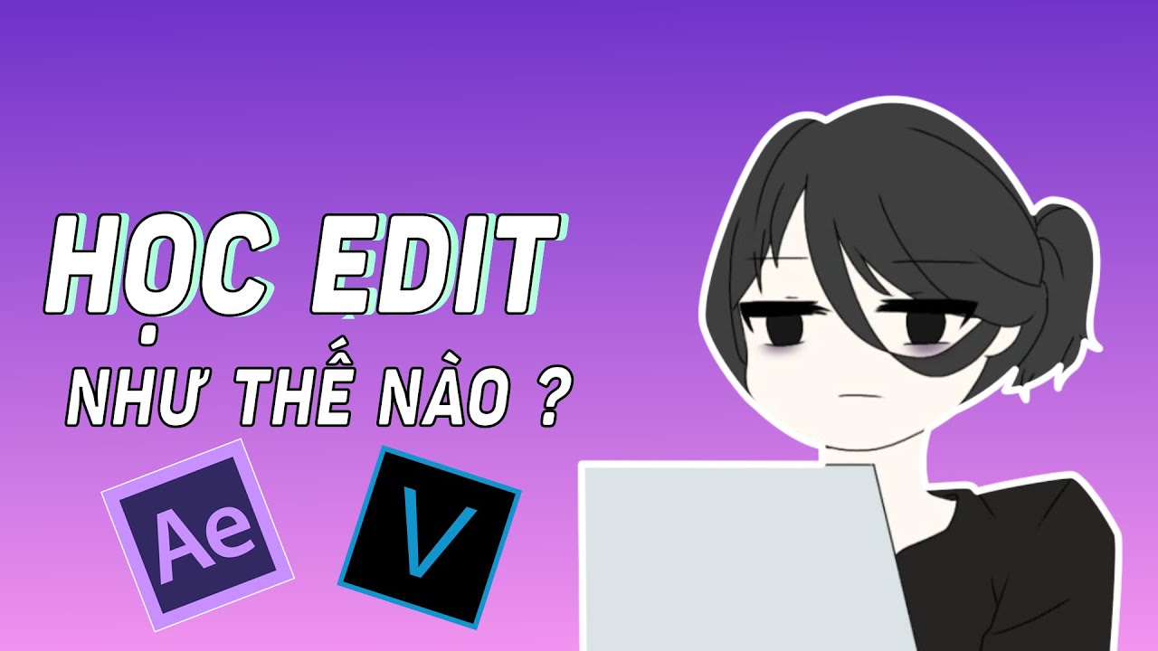 Học edit video | Duck đã học edit video như thế nào ?