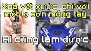 Cách xóa vết xước trên xe máy cực dễ tại nhà chỉ 10k