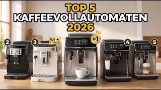 Top 5 beste Vollautomaten Kaffeemaschinen 2026 für Zuhause