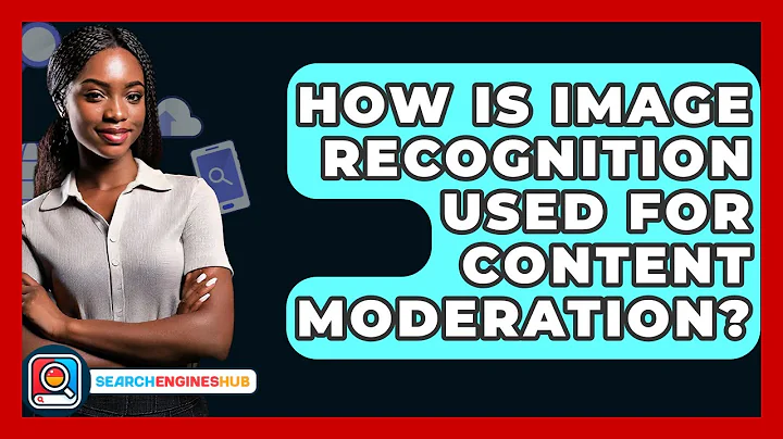 How Is Image Recognition Used For Content Moderation? - SearchEnginesHub.com