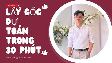 Lấy Gốc Dự Toán Cấp Tốc Chưa Đến 30 Phút_Nguyễn Quang Tính