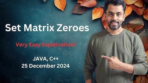 Set Matrix Zeroes | GFG POTD 25 dec 2024 | JAVA | C++
