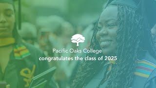 Celebrating the Class of 2025 | Pacific Oaks College