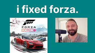 I Fixed Forza Horizon 6