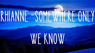 Somewhere Only We Know (Gustixa & Rhianne) Resimi