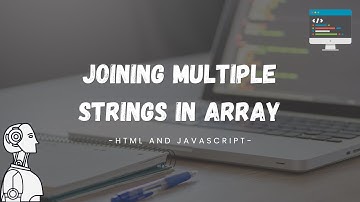 Joining multiple strings in an array - HTML and Javascript
