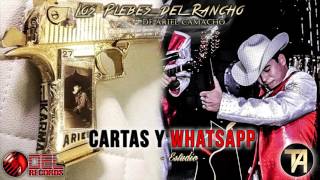 Video thumbnail of "Cartas y Whatsapp - Los Plebes del Rancho de Ariel Camacho"