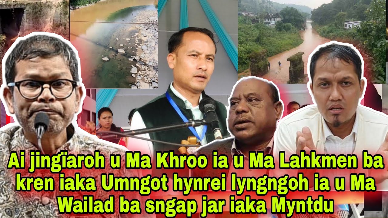 Ai jingïaroh u Ma Khroo ia u Ma Lahkmen ba kren iaka Umngot hynrei lyngngoh ia u Ma Wailad ba sngap