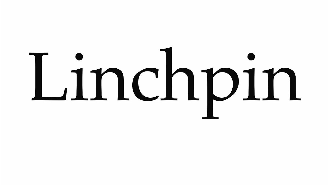 How to Pronounce Linchpin YouTube