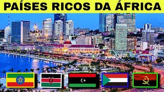10 PAÍSES MAIS RICOS DA ÁFRICA