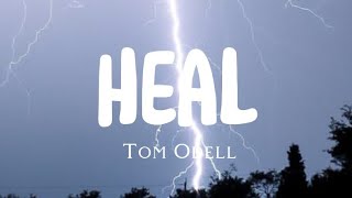 Tom Odell - Heal (Lyrics)