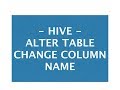 Hive Tutorial - 10 : Change Hive table column name | ALTER table in hive