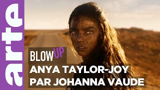 Anya Taylor-Joy par Johanna Vaude - Blow Up - ARTE