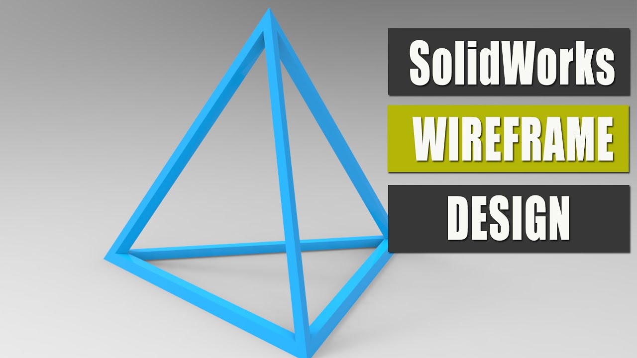 Wireframe Design in SolidWorks Solidworks Tutorial 3d Modeling