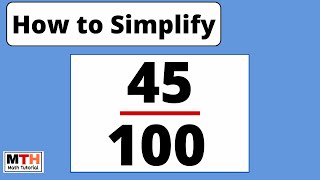 How to simplify the fraction 45/100 || 45/100 Simplified