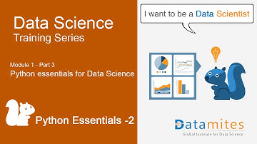 Data Science Tutorials - Module 1- Part 3 - Python for Data Science - Python Essentials - 2