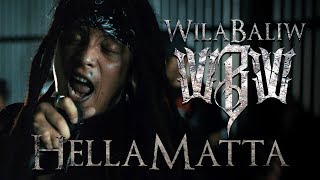 WilaBaliW - HellaMatta (OFFICIAL MUSIC VIDEO)