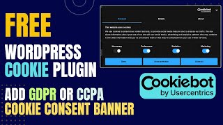 Free WordPress Cookie Plugin | Add GDPR or CCPA Cookie Consent Banner | Cookiebot