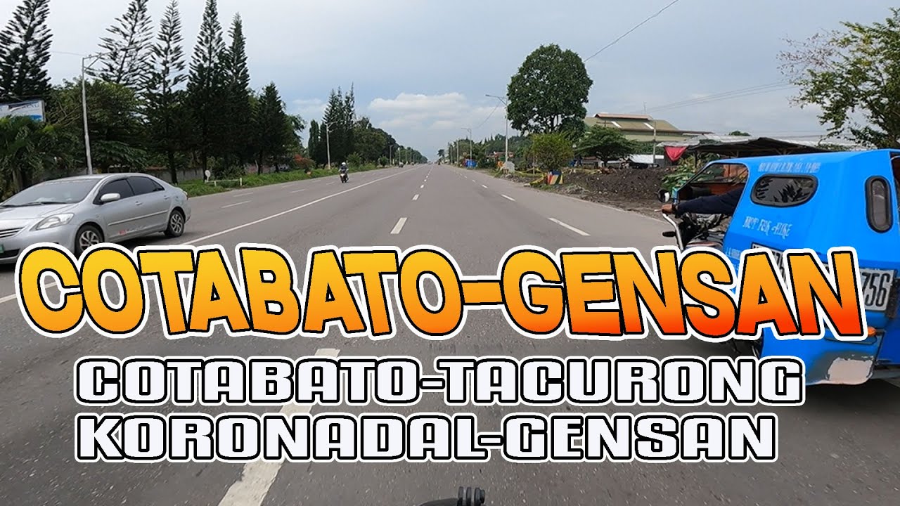 COTABATO TO GENSAN VIA TACURONG AND KORONADAL CITY