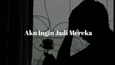 Lagu rap sedih dan emosional Aku ingin Jadi Mereka Selalu Bahagia