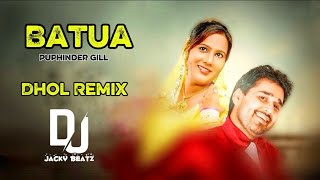 Batua Dhol Remix Bhupinder Gill X Dj Jacky Beatz Latest Punjabi New Song 2026 New Mix