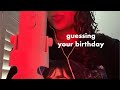 ASMR you can’t fall asleep until i say your birthday…