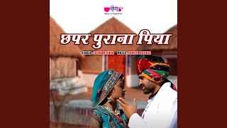 Chhapar Purana Piya