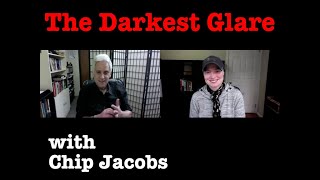 The Darkest Glare | with Chip Jacobs