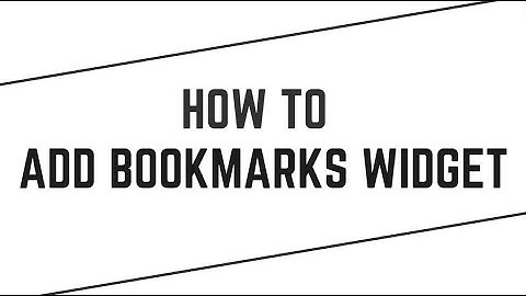 How to Add a Bookmarks Widget