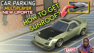 [TUTORIAL] HOW TO GET SUNROOF IN CAR PARKING MULTIPLAYER