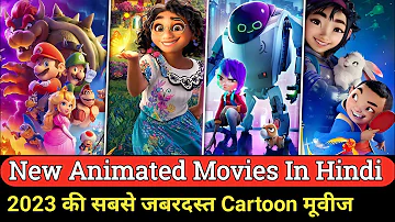Top 7 New Animated Movies in Hindi dubbed 2023 | New cartoon movie in hindi 2023 | Animated Movie